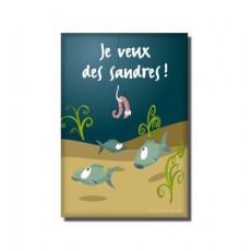 Magnet Je veux des sandres