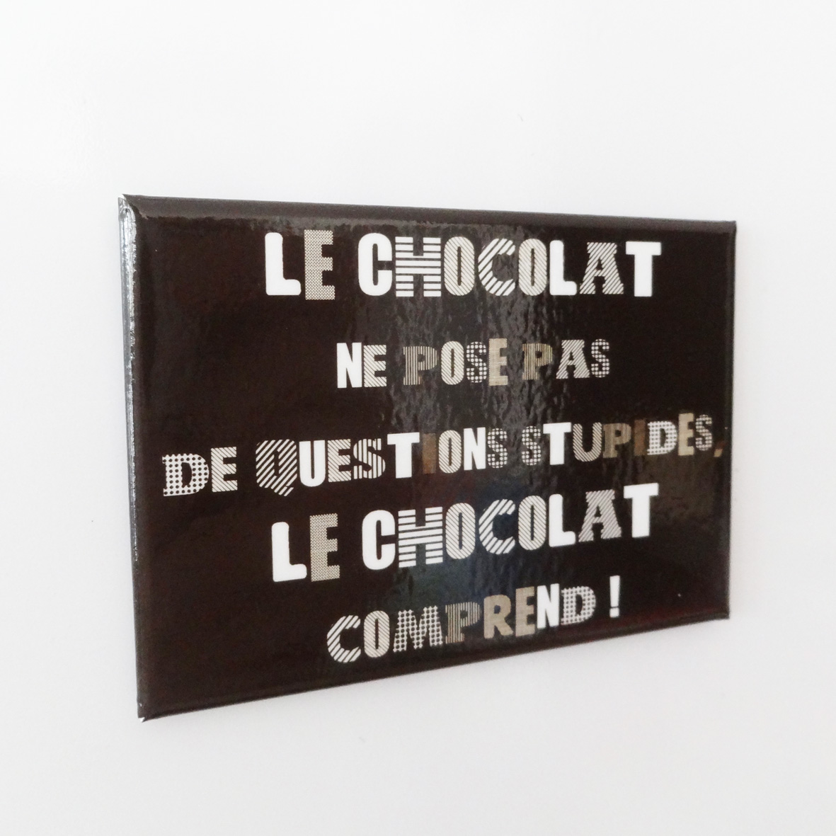 Un magnet expressif et chocolaté déculpabilisant!